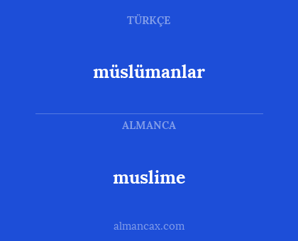 müslümanlar - muslime