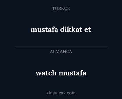 mustafa dikkat et - watch mustafa