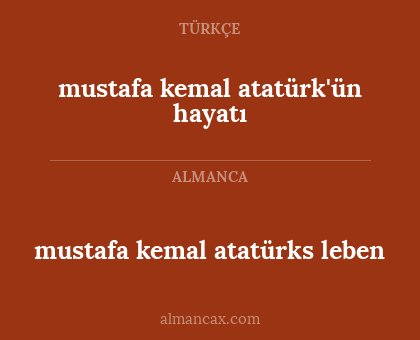 mustafa kemal atatürks leben - mustafa kemal atatürk'ün hayatı