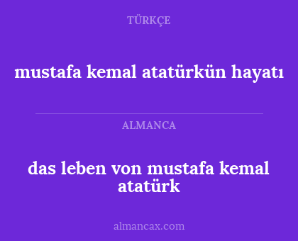 mustafa kemal atatürkün hayatı - das leben von mustafa kemal atatürk