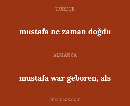mustafa war geboren, als - mustafa ne zaman doğdu