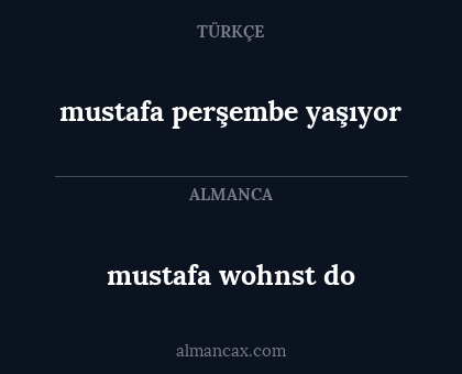 mustafa wohnst do - mustafa perşembe yaşıyor
