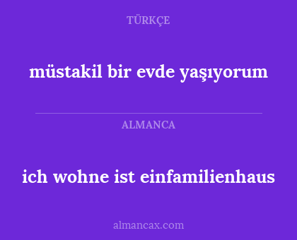 müstakil bir evde yaşıyorum - ich wohne ist einfamilienhaus