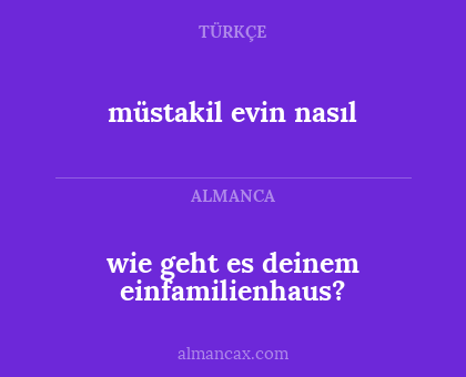 müstakil evin nasıl - wie geht es deinem einfamilienhaus?
