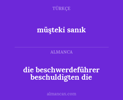 die beschwerdeführer beschuldigten die - müşteki sanık
