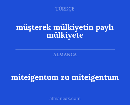 müşterek mülkiyetin paylı mülkiyete - miteigentum zu miteigentum