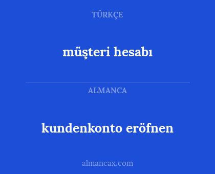 müşteri hesabı - kundenkonto eröfnen