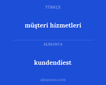kundendiest - müşteri hizmetleri
