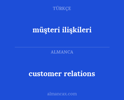 müşteri ilişkileri - customer relations