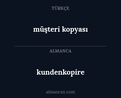 kundenkopire - müşteri kopyası