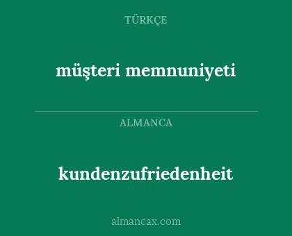 kundenzufriedenheit - müşteri memnuniyeti