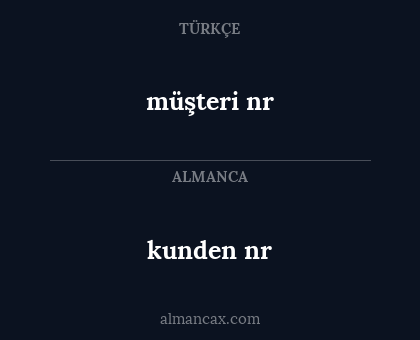 müşteri nr - kunden nr