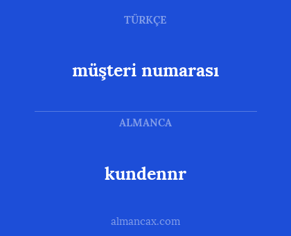 kundennr - müşteri numarası