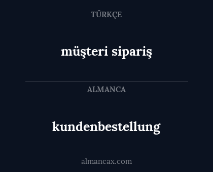 müşteri sipariş - kundenbestellung