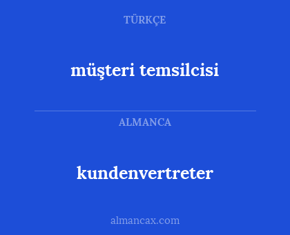 kundenvertreter - müşteri temsilcisi