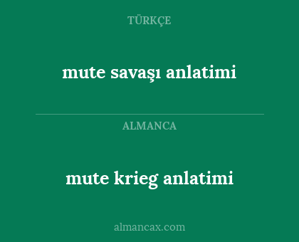 mute krieg anlatimi - mute savaşı anlatimi