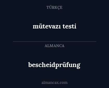 mütevazı testi - bescheidprüfung