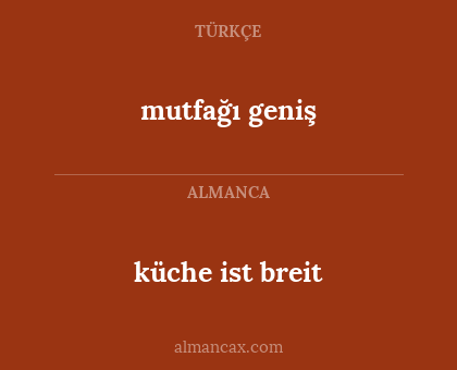 mutfağı geniş - küche ist breit