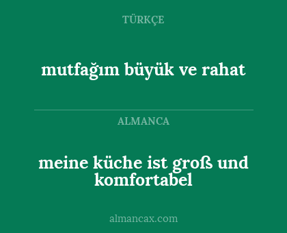 meine küche ist groß und komfortabel - mutfağım büyük ve rahat