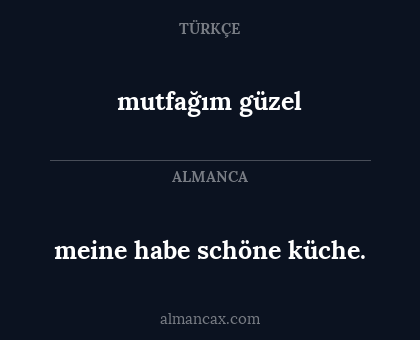 mutfağım güzel - meine habe schöne küche.