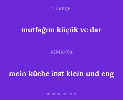 mein küche i̇st klein und eng - mutfağım küçük ve dar