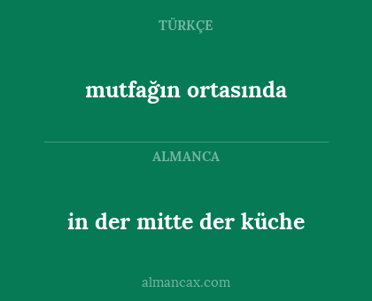 in der mitte der küche - mutfağın ortasında