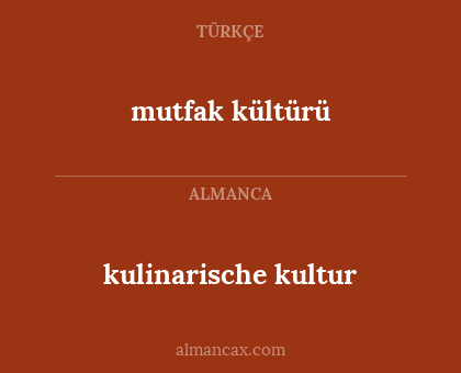 mutfak kültürü - kulinarische kultur