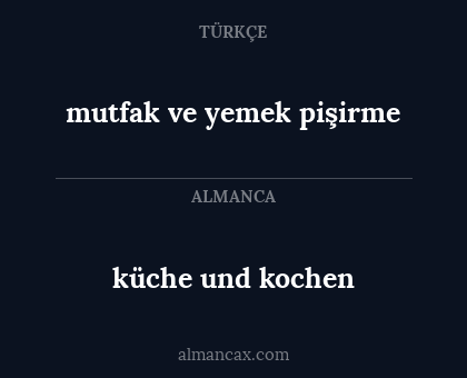 küche und kochen - mutfak ve yemek pişirme