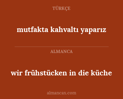 mutfakta kahvaltı yaparız - wir frühstücken in die küche