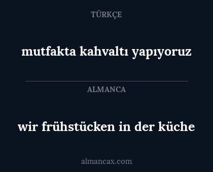 wir frühstücken in der küche - mutfakta kahvaltı yapıyoruz