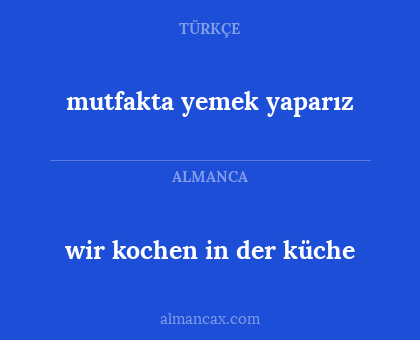 wir kochen in der küche - mutfakta yemek yaparız