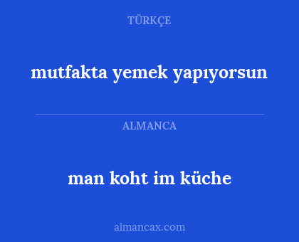 man koht im küche - mutfakta yemek yapıyorsun