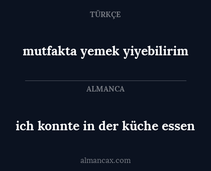 mutfakta yemek yiyebilirim - ich konnte in der küche essen