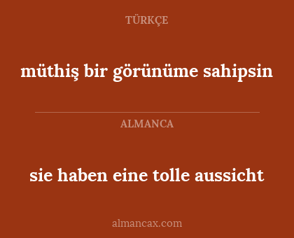 sie haben eine tolle aussicht - müthiş bir görünüme sahipsin
