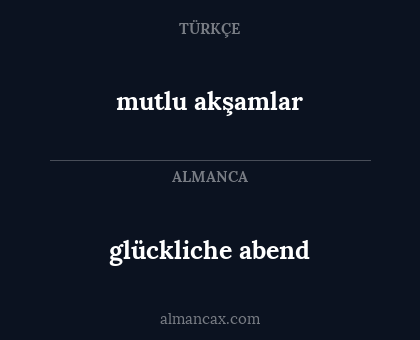 glückliche abend - mutlu akşamlar