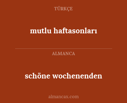 schöne wochenenden - mutlu haftasonları