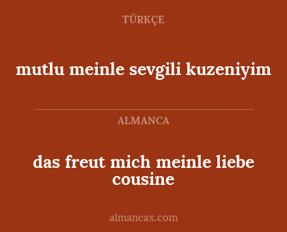 das freut mich meinle liebe cousine - mutlu meinle sevgili kuzeniyim