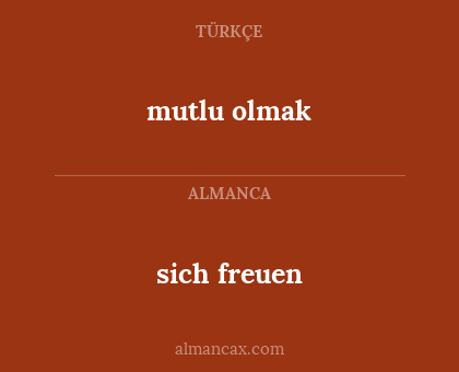 sich freuen - mutlu olmak