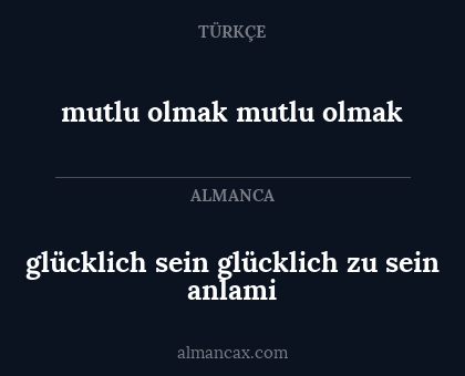 mutlu olmak mutlu olmak - glücklich sein glücklich zu sein anlami