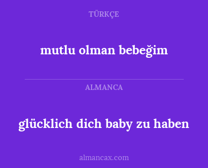 glücklich dich baby zu haben - mutlu olman bebeğim