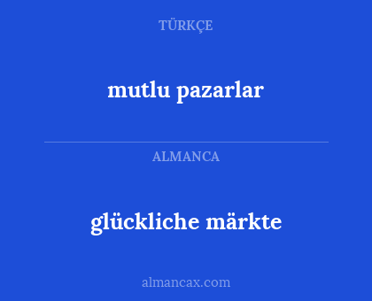glückliche märkte - mutlu pazarlar