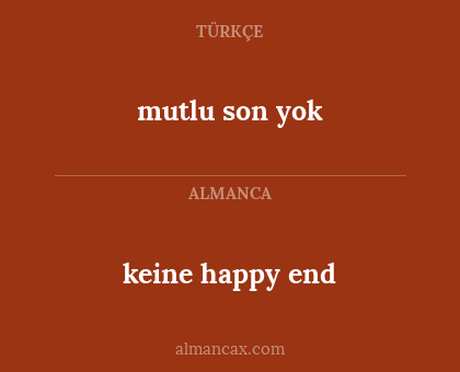 keine happy end - mutlu son yok