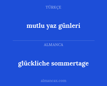 glückliche sommertage - mutlu yaz günleri