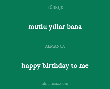 mutlu yıllar bana - happy birthday to me