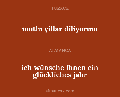 mutlu yillar diliyorum - ich wünsche ihnen ein glückliches jahr