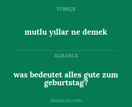 was bedeutet alles gute zum geburtstag? - mutlu yıllar ne demek