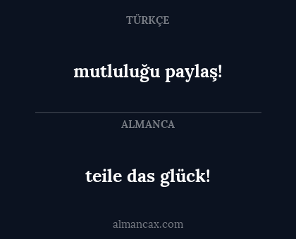 mutluluğu paylaş! - teile das glück!