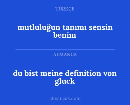 mutluluğun tanımı sensin benim - du bist meine definition von gluck