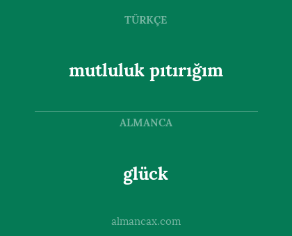 glück - mutluluk pıtırığım