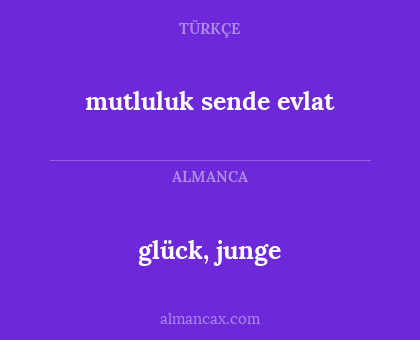 mutluluk sende evlat - glück, junge
